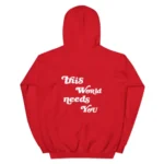 Red Bold This World Needs You Hoodie
